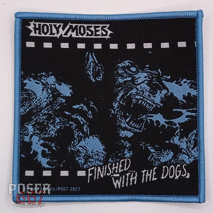 poser667-holy-moses-finished-with-the-dogs-patch-9x9-cm image 1