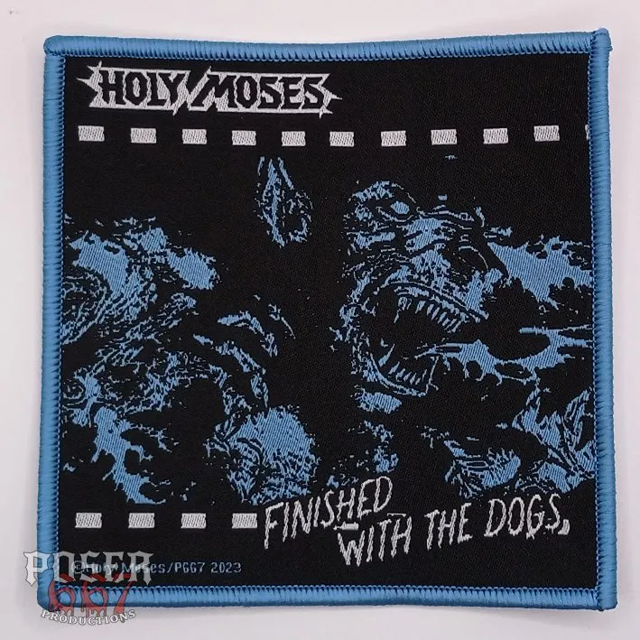 poser667-holy-moses-finished-with-the-dogs-patch-9x9-cm image 1